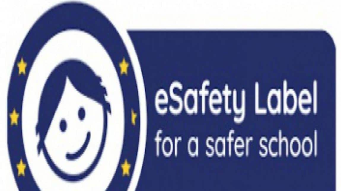 Okulumuz E-Safety güvenlik etiketini almıştır.